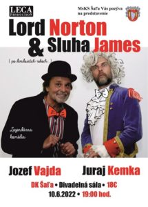 Lord Norton a sluha James (po dvadsiatich rokoch...) @ Kultúrny dom Šaľa