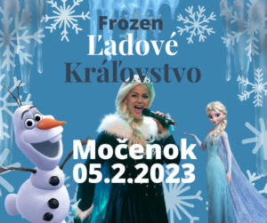 Frozen Ľadové kráľovstvo - Interaktívny muzikál pre deti @ Kultúrny dom Močenok